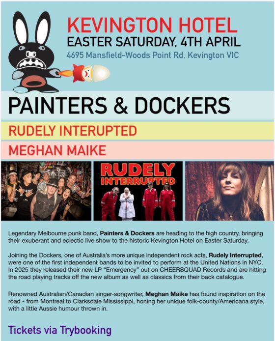 Details for the Kevington Hotel show Sat 4th April The Painters & Dockers - Rudely Interrupted - Meghan Maike
